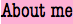 About me