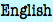 English